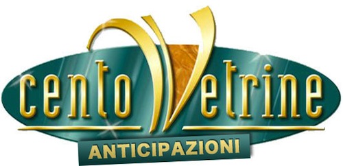 centovetrine anticipazioni